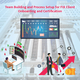 Team Building and Process Setup for FIX Client Onboarding and Certification